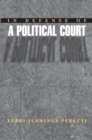 In Defense of a Political Court - Book