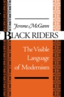 Black Riders : The Visible Language of Modernism - Book