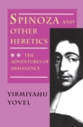 Spinoza and Other Heretics, Volume 2 : The Adventures of Immanence - Book