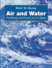 Air and Water : The Biology and Physics of Life's Media - Book