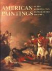 American Paintings in The Metropolitan Museum of Art, Volume 1 : A Catalogue of Works by Artists Born by 1815 - Book