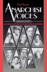 Anarchist Voices : An Oral History of Anarchism in America - Abridged paperback Edition - Book