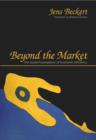Beyond the Market : The Social Foundations of Economic Efficiency - Book