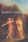 Reason and Emotion : Essays on Ancient Moral Psychology and Ethical Theory - Book