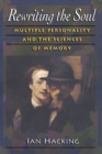 Rewriting the Soul : Multiple Personality and the Sciences of Memory - Book