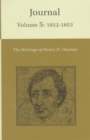 The Writings of Henry David Thoreau, Volume 5 : Journal, Volume 5: 1852-1853. - Book