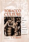 Tobacco Culture : The Mentality of the Great Tidewater Planters on the Eve of Revolution - Book