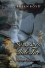 Nabokov's Pale Fire : The Magic of Artistic Discovery - Book