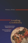 Lending Credibility : The International Monetary Fund and the Post-Communist Transition - Book
