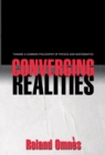 Converging Realities : Toward a Common Philosophy of Physics and Mathematics - Book