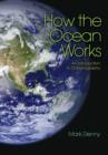 How the Ocean Works : An Introduction to Oceanography - Book