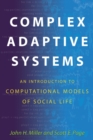 Complex Adaptive Systems : An Introduction to Computational Models of Social Life - Book