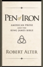 Pen of Iron : American Prose and the King James Bible - Book