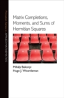 Matrix Completions, Moments, and Sums of Hermitian Squares - Book