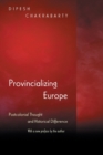 Provincializing Europe : Postcolonial Thought and Historical Difference - New Edition - Book