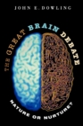 The Great Brain Debate : Nature or Nurture? - Book