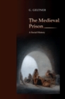 The Medieval Prison : A Social History - Book