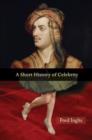 A Short History of Celebrity - Book