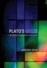 Plato's Ghost : The Modernist Transformation of Mathematics - Book