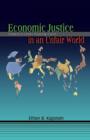 Economic Justice in an Unfair World : Toward a Level Playing Field - Book