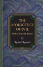 The Apologetics of Evil : The Case of Iago - Book