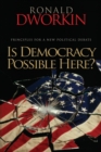 Is Democracy Possible Here? : Principles for a New Political Debate - Book