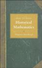 How to Read Historical Mathematics - Book