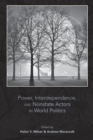 Power, Interdependence, and Nonstate Actors in World Politics - Book