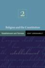 Religion and the Constitution, Volume 2 : Establishment and Fairness - Book