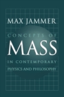 Concepts of Mass in Contemporary Physics and Philosophy - Book