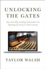 Unlocking the Gates : How and Why Leading Universities Are Opening Up Access to Their Courses - Book