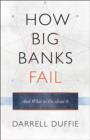 How Big Banks Fail and What to Do about It - Book