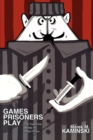Games Prisoners Play : The Tragicomic Worlds of Polish Prison - Book