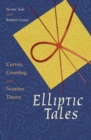 Elliptic Tales : Curves, Counting, and Number Theory - Book