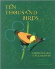 Ten Thousand Birds : Ornithology since Darwin - Book