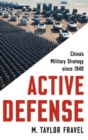 Active Defense : China's Military Strategy since 1949 - Book