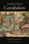 An Intellectual History of Cannibalism - Book