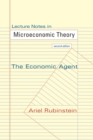 Lecture Notes in Microeconomic Theory : The Economic Agent - Second Edition - Book