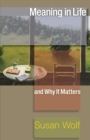 Meaning in Life and Why It Matters - Book