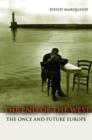 The End of the West : The Once and Future Europe - Book