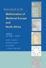 Sourcebook in the Mathematics of Medieval Europe and North Africa - Book