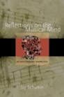 Reflections on the Musical Mind : An Evolutionary Perspective - Book