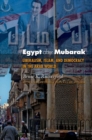 Egypt after Mubarak : Liberalism, Islam, and Democracy in the Arab World - Book