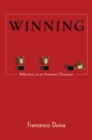 Winning : Reflections on an American Obsession - Book