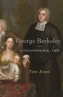 George Berkeley : A Philosophical Life - Book