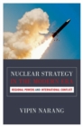 Nuclear Strategy in the Modern Era : Regional Powers and International Conflict - Book