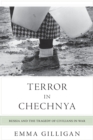 Terror in Chechnya : Russia and the Tragedy of Civilians in War - Book