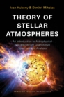 Theory of Stellar Atmospheres : An Introduction to Astrophysical Non-equilibrium Quantitative Spectroscopic Analysis - Book
