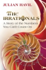 The Irrationals : A Story of the Numbers You Can't Count On - Book