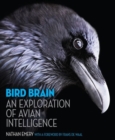 Bird Brain : An Exploration of Avian Intelligence - Book